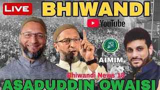 Live  Asaduddin Owaisi Aimim MHADA Colony Bhiwandi  support waris Pathan [upl. by Knick996]