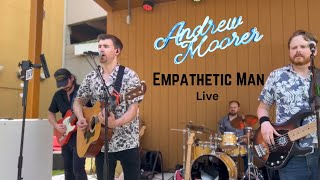 Andrew Moorer Empathetic Man Live [upl. by Rennug]