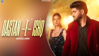 Dastan E Ishq Official Video  Abraam  Music Nasha  New Hindi Song 2024  Latest Hindi Song 2024 [upl. by Esiahc]