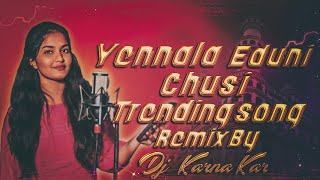 YENNALA EDUNI CHUSI NEW TRENDING DJ SONGDJ KARNAKAR trending trendingdjsongs [upl. by Mosley]