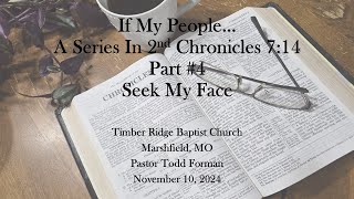 If My People… A Series From 2nd Chronicles 714 Part 4 Seek My Face [upl. by Regan]