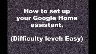 How to set up and use the Google Home Assistant [upl. by Norabal951]