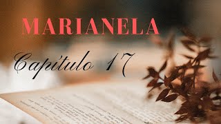 Audiolibros voz humana MARIANELA capítulo 17 [upl. by Einrae]