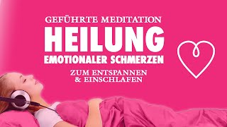 Herzmeditation  Heilung emotionaler Schmerzen  Zum Entspannen amp Einschlafen [upl. by Marijn]