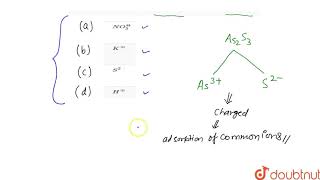 The colloidal sol of As2S3 prefers to adsorb [upl. by Oravla]