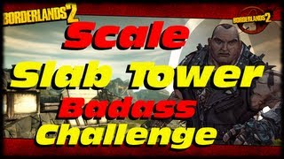 Borderlands 2 How To Scale Slab Tower Badass Challenge and Hidden Loot Box In Thousand Cuts 1080p [upl. by Eanaj877]