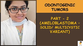 Ameloblastoma  Solid Multicystic Ameloblastoma  ORAL PATHOLOGY FOR BDSMDS STUDENTSASPIRANTS [upl. by Nyrhtak]