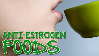 Anti Estrogen Foods  Eat THESE Foods to Lower Estrogen [upl. by Gerhardt]