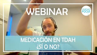 MEDICACIÓN TDAH ¿SÍ O NO  WEBINAR  14042021 [upl. by Essa757]