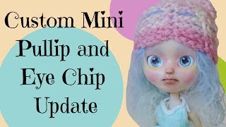 Custom Mini Pullip Doll and Petite Blythe Eye Chip Update [upl. by Dreyer]