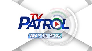 TV Patrol Livestream  May 31 2024 Full Episode Replay [upl. by Sibylla]