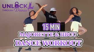 15 MINUTE MAJORETTEHBCU DANCE WORKOUT [upl. by Ainedrag618]