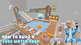 Water park build tutorial in roblox 3008  3008 house ideas [upl. by Nedla]