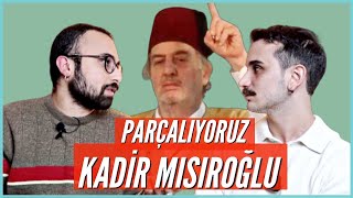 Parçalıyoruz Kadir Mısıroğlu [upl. by Eam383]