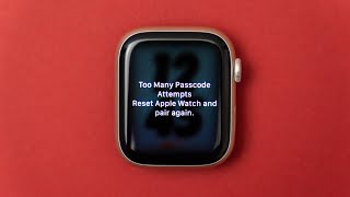 How to Reset Apple Watch Too Many Passcode Attempts [upl. by Venice74]