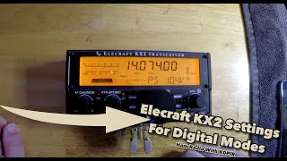 Elecraft KX2 Settings for WSJTX [upl. by Peterson]