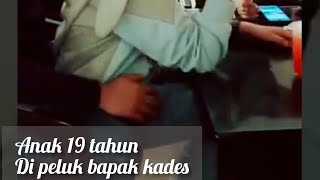 VIRAL ANAK 19 TAHUN DI PELUK BAPAK KADES [upl. by Llerred]