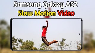 Samsung Galaxy A52 Slow Motion Video Test Galaxy A52 Video Test Unboxing Hindi4K Video Test [upl. by Imailiv]