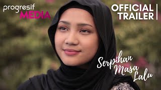 Serpihan Masa Lalu  Official Trailer  Progresif Media [upl. by Johansen]