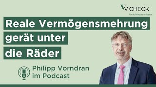 Philipp Vorndran  Reale Vermögensvermehrung gerät unter die Räder [upl. by Nuawaj]