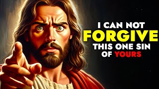 God Says ➨ I Cant Forgive This One Sin of Yours God Message Today For You God message God Tells [upl. by Kori]