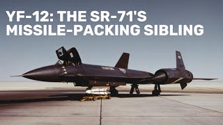 YF12 The SR71s missilepacking sibling [upl. by Marcia]