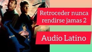 Retroceder Nunca Rendirse Jamás 2  1987  Audio Latino [upl. by Yelsnik]