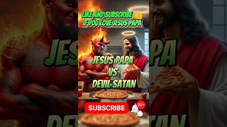 Who wins Jesus or Devil  🍕🧠 jesus devil papa shorts edit [upl. by Atenahs]