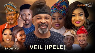 VEIL IPELE  Yoruba Movie 2024 Drama Yemi Solade Rotimi Salami Atoribewu Foluke Daramola [upl. by Gnet]