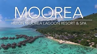 MOOREA  Hilton Moorea Lagoon Resort amp Spa Drone Video [upl. by Clerc]