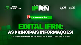 IFRN  PRINCIPAIS INFORMAÇÕES E ANÁLISE DO EDITAL [upl. by Elem]