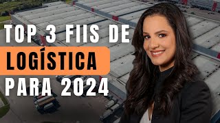 OS MELHORES FIIS DE LOGISTICA PARA 2024 [upl. by Alard82]