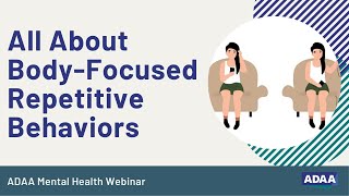 What are BodyFocused Repetitive Behaviors  Mental Health Webinar [upl. by Aniwde]