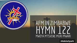 AFM in Zimbabwe Hymn 122 Mweya Mtsvene Muri Mwari [upl. by Yddub51]