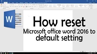 How reset Microsoft office word 2016 to default setting [upl. by Danit]