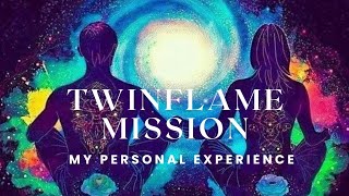 quotTwin flamesquot Soul Mission [upl. by Magdalene]