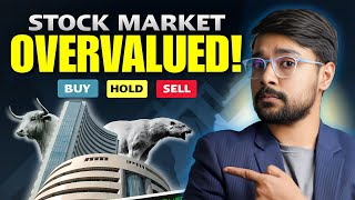 Is The Stock Market Overvalued Understanding Market Conditions  Buy or Sell Stocks  Harsh Goela [upl. by Selrahcnhoj]