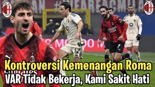 Kontroversi Kemenangan Roma VAR Tidak Bekerja  Gabbia  Kami Sakit Hati [upl. by Chaille]