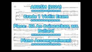 ABRSM Grade 1 Violin Exam 2024 B2 An Coineachan piano part 英国皇家小提琴1级 钢琴伴奏 [upl. by Ayotak]