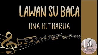 LAWAN SU BACA  KARAOKE TANPA VOCAL [upl. by Fazeli]