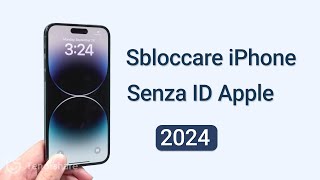 2024 Come Sbloccare liPhone Senza ID Apple amp Password丨2 Modi [upl. by Ferree]