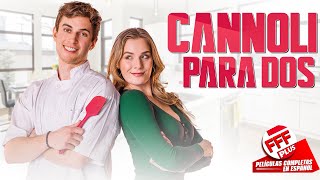 CANNOLI PARA DOS  Película Completa de COMEDIA ROMÁNTICA en Español [upl. by Pandolfi758]