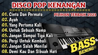 DISCO POP KENANGANPILIHAN TERBAIK 2023COCOK UNTUK TEMAN SANTAI BASS BENING [upl. by Anileda220]