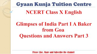 NCERT Class X English Chapter 5 Glimpses of India Part I A Baker from Goa Questions and Answers 3 [upl. by Trebmal]