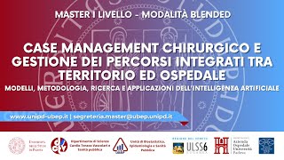 Master I liv Case Management chirurgico e Gestione dei Percorsi integrati tra territorio e ospedale [upl. by Zipah]