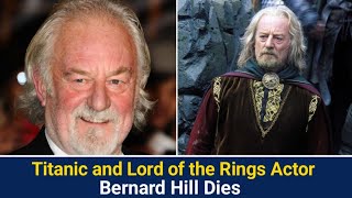 Bernard Hill Titanic and Lord of the Rings Actor Dies [upl. by Aseral522]