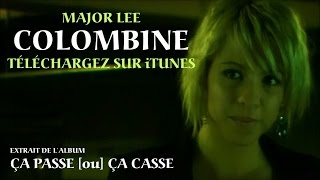 MAJOR LEE  Colombine Vidéoclip Officiel Remasterisé [upl. by Nnyletak]