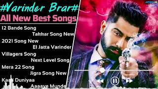 Varinder Brar All Song 2021 New Punjabi Songs 2021 Best Songs Varinder Brar All Punjabi Songs [upl. by Philippe]