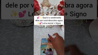 💕✨ Qual é o sentimento dele por você descubra agora ✨💕 Letra inicial  Signo [upl. by Ycniuqed]