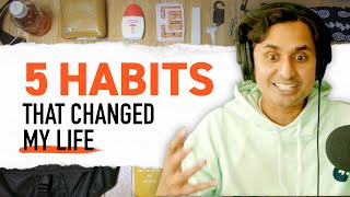 5 Habits that Changed My Life [upl. by Dahraf]